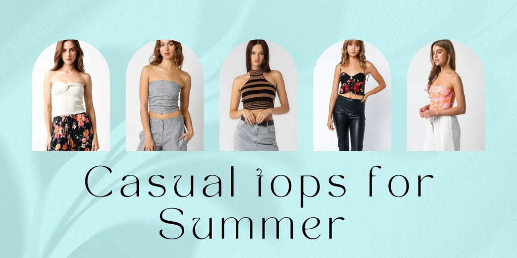 Casual tops for Summer 
