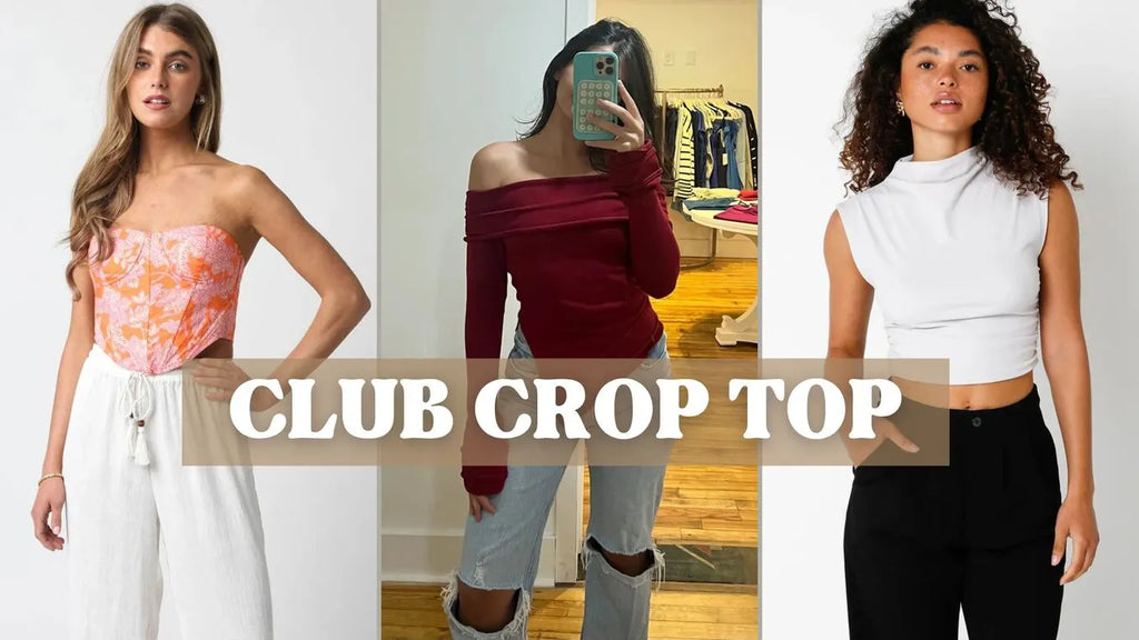 Styling Your Club Crop Top for an Unforgettable Night Out